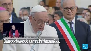 Informe desde Roma: el papa Francisco se encuentra en estado crítico, según el Vaticano • FRANCE 24