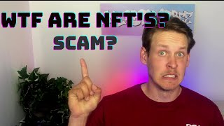 NFT's Explained (2022) - Don't Get Scammed