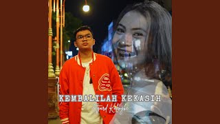 Kembalilah Kekasih