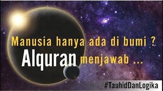 Alien, Makhluk Luar Bumi ? Alquran Menjawab!