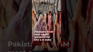 UAE Halts Pakistani Frozen Meat Imports