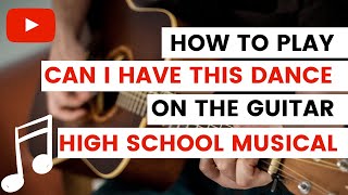 Can I Have This Dance HSM 3 Guitar Lesson \u0026 Song Tutorial