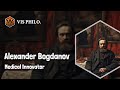 Alexander Bogdanov: Revolutionizing Medicine and Philosophy｜Philosopher Biography