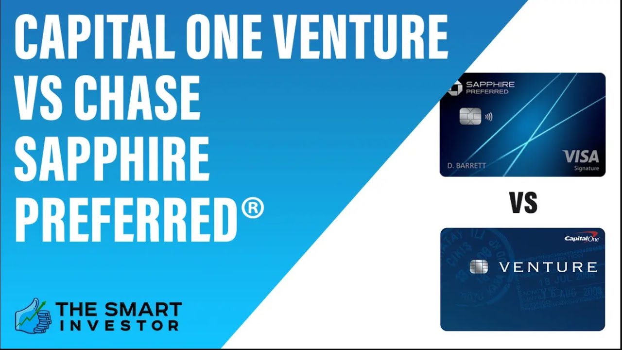 Capital One Venture Vs Chase Sapphire Preferred: Which Is Best For You ...