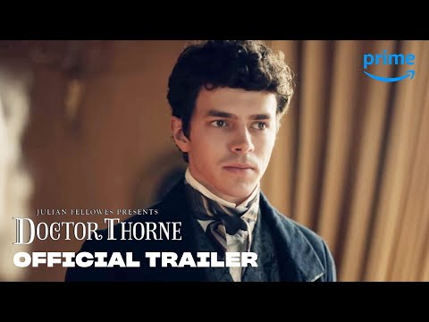 Julian Fellowes Presents: Doctor Thorne – Official Trailer Prime Video