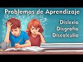 Trastornos de Aprendizaje, DISLEXIA, DISGRAFIA Y DISCALCULIA, IDENTIFICALOS