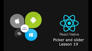 React Native Tutorials Lesson #19 Picker and slider