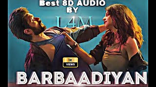 Barbaadiyan - (8D AUDIO With Video)| Shiddat |Sunny K,Radhika M |Sachet T,Nikhita G, Madhubanti B|