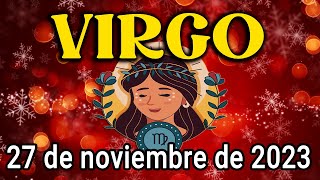 🔥¡𝐋𝐚 𝐦𝐞𝐣𝐨𝐫 𝐧𝐨𝐭𝐢𝐜𝐢𝐚 𝐝𝐞 𝐭𝐮 𝐯𝐢𝐝𝐚!😍Horóscopo de hoy Virgo ♍ 27 de Noviembre de 2023|Tarot