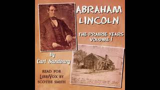 Abraham Lincoln: The Prairie Years, Volume 1 by Carl Sandburg Part 3/3 | Full Audio Book