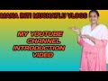 MY FIRST YOUTUBE VIDEO.. introducing my YouTube channel...