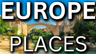 25 Best Places to Visit in Europe - Travel Europe - Tourist Destination