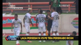 Protes Keputusan Wasit, Laga Persebaya Vs PS Tira Persikabo Sempat Diwarnai Kericuhan