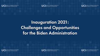Inauguration 2021: Challenges and Opportunities for the Biden Administration