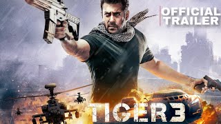 Salman Khan Tiger 3 Official Trailer|Katrina Kaif | Emraan Hashmi |shahrukh Khan
