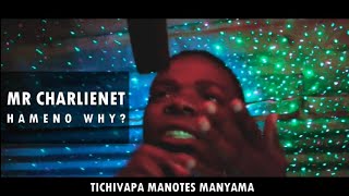 Mr Charlienet - Hameno Why? (Mic Session Video)