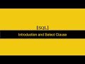 SQL Introduction and Select Statement