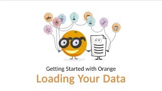 Getting Started with Orange 04: Loading Your Data