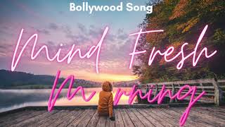 Morning Walk Mind Fresh Song | Latest Hindi Songs 2023 | New Hindi Songs 2023 | Hindi New Song