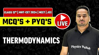 Live MCQ's +PYQ's | Thermodynamics | Physics | Class 12th/MHT-CET/NEET/JEE🔥