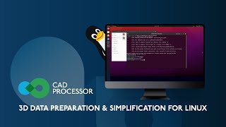 CAD Processor, powerful software for 3D data preparation and simplification, is available for Linux