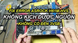 FIX ERROR ASROCK H61M HVS không kích được nguồn