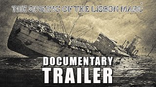 THE SINKING OF THE LISBON MARU Official Trailer (2024) WW2 Documentary