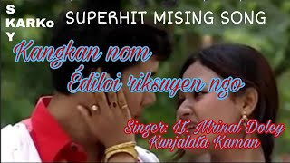 Kangkan nom ediloi riksuyen ngo|mising song|Lyrics.