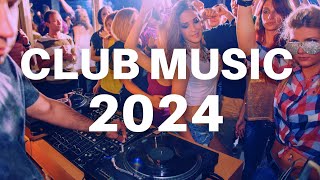 CLUB MUSIC 2024 - Mashups & Remixes of Popular Songs 2024 | DJ Remix Club Music Dance Party Mix 2024