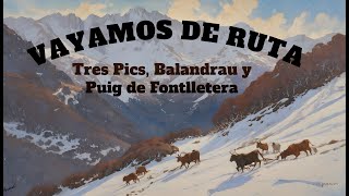 Tres Pics, Balandrau y Puig de Fontlletera || VAYAMOS DE RUTA