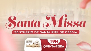 [AO VIVO] MISSA | SANTUÁRIO DE SANTA RITA DE CÁSSIA 19H 13/02/2025