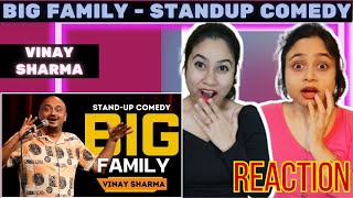 BIG Family | Stand-up Comedy by Vinay Sharma | REACTION