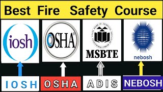 Best Fire Safety Course OSHA I NEBOSH II ADIS IOSH II Difference Between OSHA I NEBOSH I ADIS I IOSH