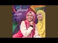 Selawat Love (feat. Hazwani Helmi, Heliza Helmi)