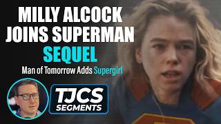 Supergirl’s Milly Alcock Joins Superman Sequel Man Of Tomorrow