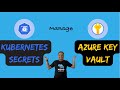 How to manage #Kubernetes secrets with #Azure Key Vault in 5 easy steps