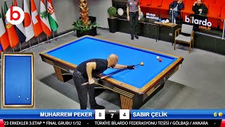 SABIR ÇELİK vs MUHARREM PEKER | FİNAL 1/32 | 3 Cushion Billiards TURKIYE Championship STAGE 3 2023