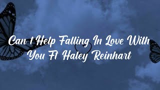 Can’t Help Falling In Love With You Ft. Haley Reinhart - 1 hour loop