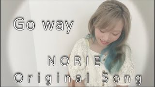 「Goway」NORIE Original Song