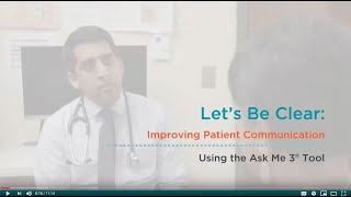 Let’s Be Clear: Improving Patient Communication Using the Ask Me 3® Tool
