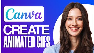 How To Create Animated GIFs In Canva (2026) Full Tutorial