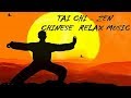 TAI CHI MUSICA ZEN. CHINESE RELAX MUSIC. MEDITATIONS.