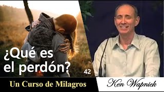 42.¿Que significa perdonar a tu hermano según UCDM? | Ken Wapnick | UCDM