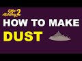 How to Make Dust in Little Alchemy 2? | Step by Step Guide!