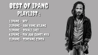 [THE BEST OF IPANG] 5 Lagu terbaik Ipang Bip