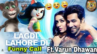 LAGDI LAHORE DI Talking Tom funny  Call  _ Street Dancer 3D _ Varun D_ new comedy  video 2020