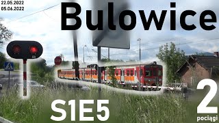 Przejazd kolejowy w Bulowicach │ DK52 │ 2 pociągi │ S1E5 │ 22.05/05.06.2022