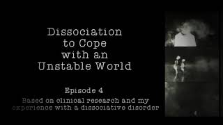 (Ep.4 dark) How dissociation helps cope with an unstable world: DID, OSDD, DP/DR, BPD, CPTSD, PTSD