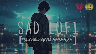 Mind Relax Lofi Song | Mind Relax Lofi Mashup | Mind Fresh Lofi Songs | Slowed and Reverb