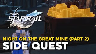 Honkai Star Rail Night On The Great Mine (Part 2) Side Quest Guide
